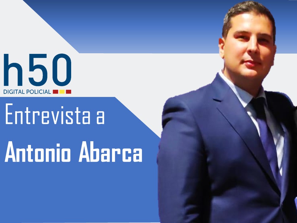 Entrevista Antonio Abarca h50 policia nacional